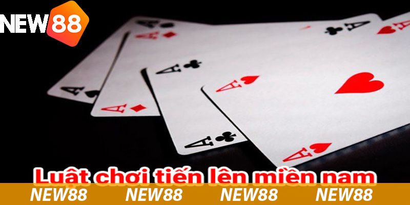 Chiến thuật chơi tiến lên miền Nam đỉnh cao